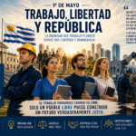 1º de Mayo: Trabajo, Libertad y República